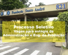 Fundação seleciona estagiários de Administração e de Engenharia da Produção