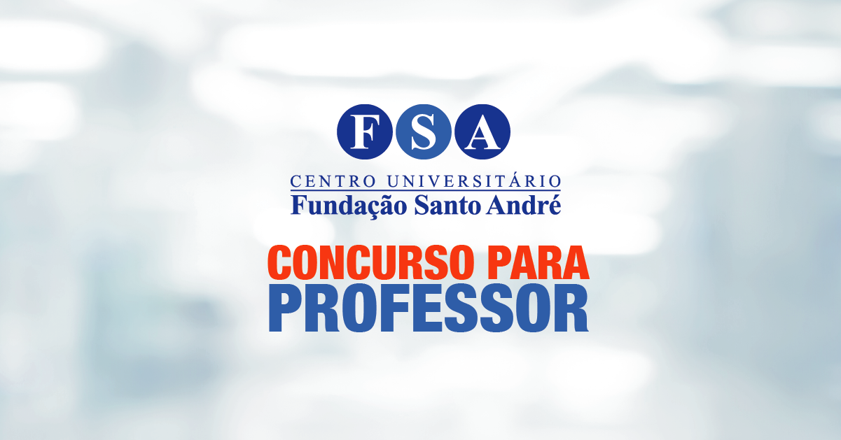 No momento você está vendo Fundação Santo André abre concurso público para contratação de professores de nível superior