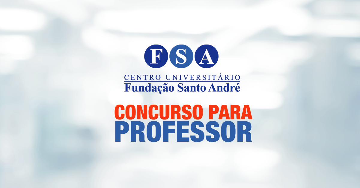 Você está visualizando atualmente Fundação Santo André abre concurso público para contratação de professores de nível superior