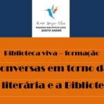 Conversas em torno da leitura literária e da Biblioteca Viva