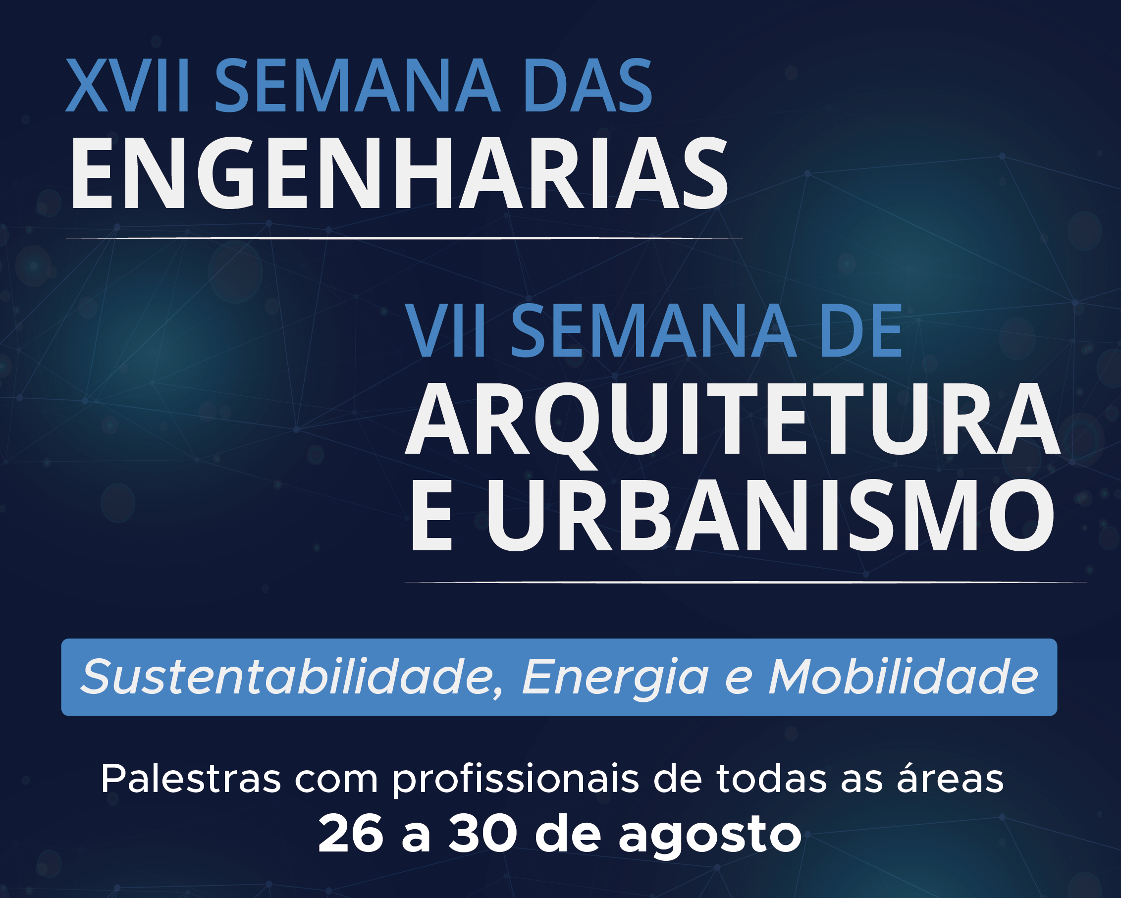 Centro Universitário Fundação Santo André realizará sua XVII Semana de Engenharias / VII Semana de Arquitetura e Urbanismo