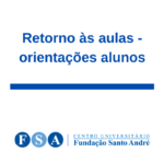 ORIENTAÇÕES AOS ALUNOS DE GRADUAÇÃO E PÓS-GRADUAÇÃO RETORNO ÀS AULAS