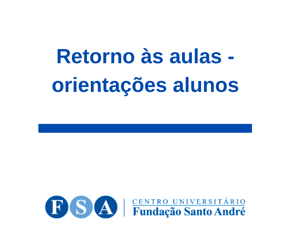 Você está visualizando atualmente ORIENTAÇÕES AOS ALUNOS DE GRADUAÇÃO E PÓS-GRADUAÇÃO RETORNO ÀS AULAS