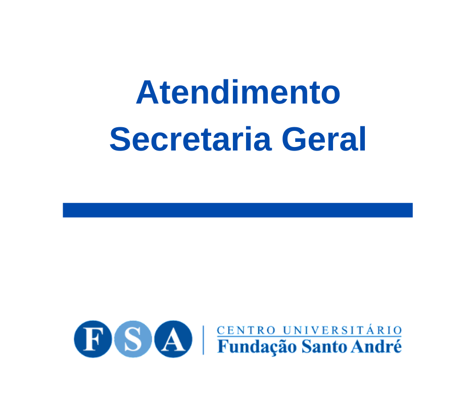 Você está visualizando atualmente Atendimento Secretaria Geral – SGA