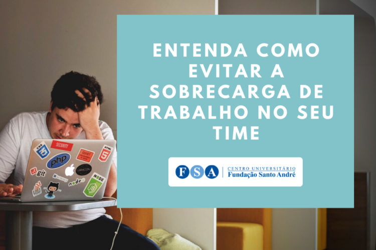 Entenda como evitar a sobrecarga de trabalho no seu time