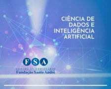Fundação Santo André oferece para o Vestibular 2021 novo curso de Bacharelado em Ciência de Dados e Inteligência Artificial