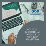 Conheça 12 bibliotecas digitais com arquivos gratuitos.