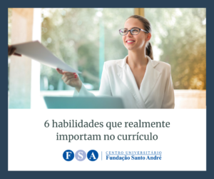 Leia mais sobre o artigo 6 Habilidades que realmente importam no currículo.