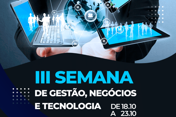 Centro Universitário Fundação Santo André realizará sua III Semana de Gestão, Negócios e Tecnologias 2021 – online