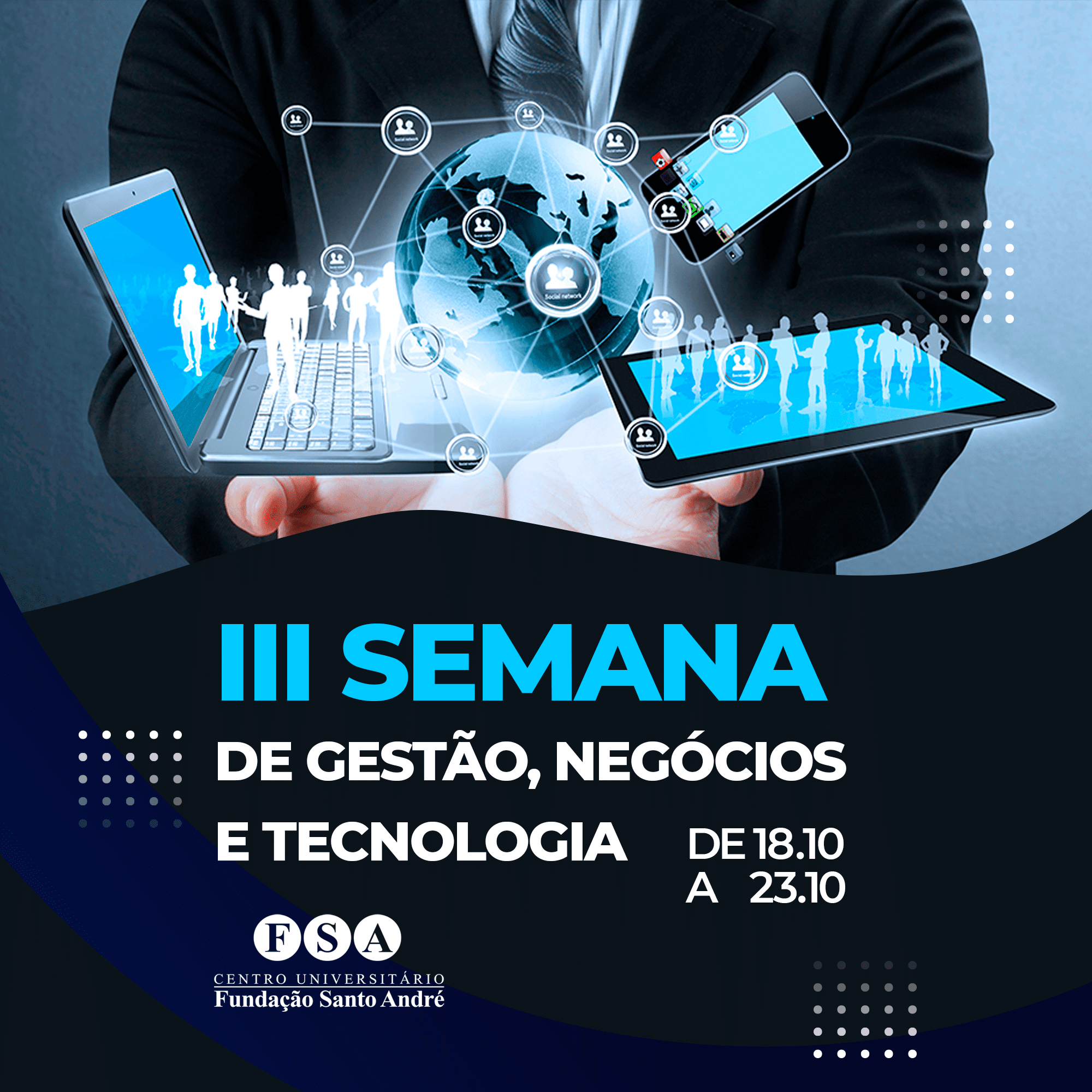 Você está visualizando atualmente Centro Universitário Fundação Santo André realizará sua III Semana de Gestão, Negócios e Tecnologias 2021 – online