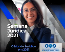 SEMANA JURÍDICA DO NÚCLEO DE PRÁTICAS JURÍDICAS DA FUNDAÇÃO SANTO ANDRÉ 2021