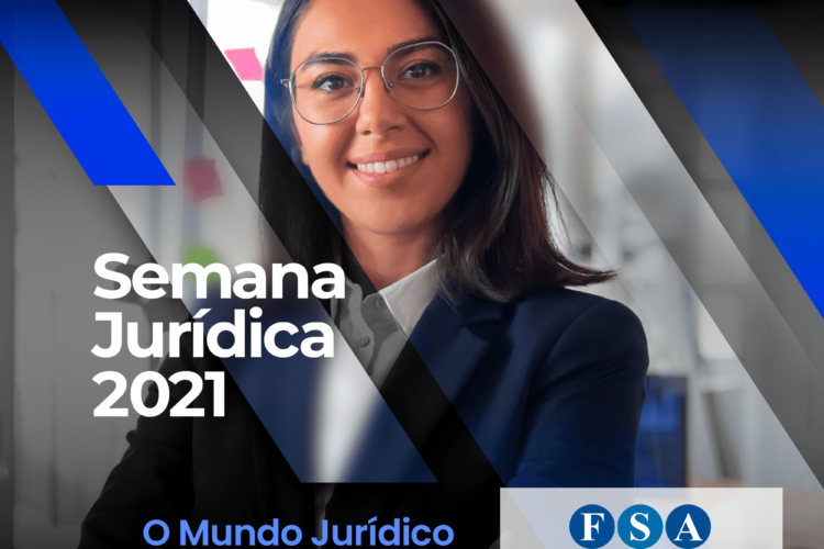 SEMANA JURÍDICA DO NÚCLEO DE PRÁTICAS JURÍDICAS DA FUNDAÇÃO SANTO ANDRÉ 2021