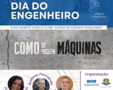 DIA DO ENGENHEIRO: CINE DEBATE DO FILME “COMO SE FOSSEM MÁQUINAS”