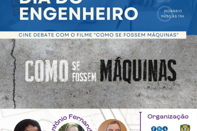 DIA DO ENGENHEIRO: CINE DEBATE DO FILME “COMO SE FOSSEM MÁQUINAS”