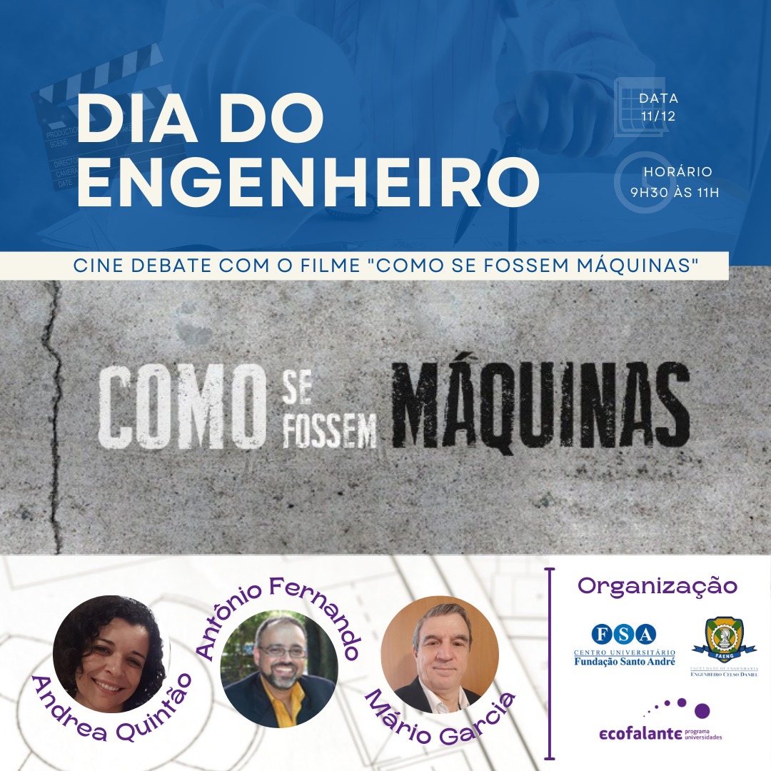 Você está visualizando atualmente DIA DO ENGENHEIRO: CINE DEBATE DO FILME “COMO SE FOSSEM MÁQUINAS”