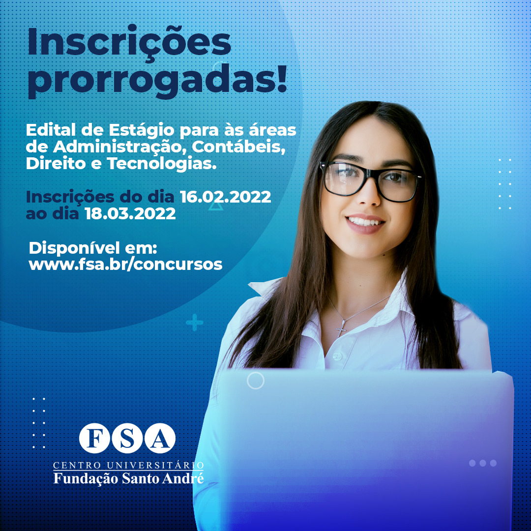 Você está visualizando atualmente Fundação Santo André seleciona estagiários [PRORROGAÇÃO DAS INSCRIÇÕES]