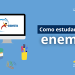 Como estudar para o ENEM? Confira algumas dicas