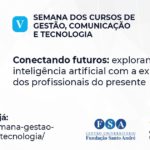 Fundação Santo André realiza V Semana dos Cursos de Gestão, Comunicação e Tecnologia