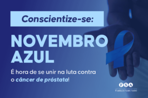 Leia mais sobre o artigo Novembro Azul 2024: saiba tudo sobre o mês de combate ao câncer de próstata
