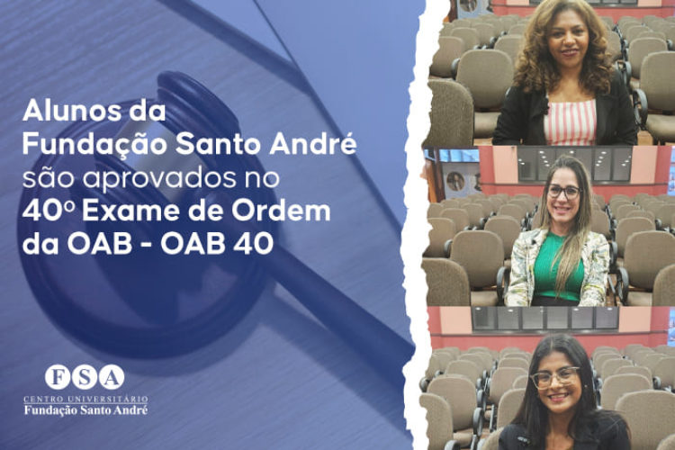 Alunos da Fundação Santo André são aprovados na OAB 40