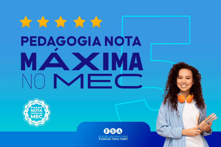 Curso de Pedagogia nota máxima no MEC: a Fundação Santo André tem!