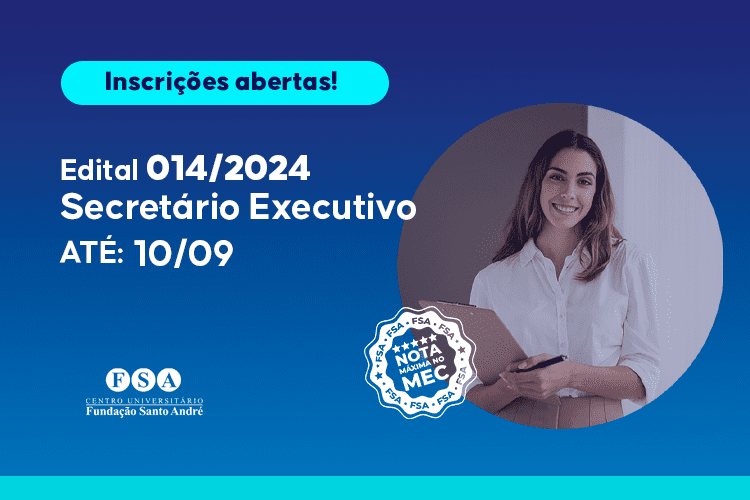 Estão abertas as inscrições para o cargo de Secretário Executivo na Fundação Santo André