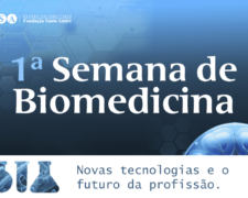 Fundação Santo André realiza 1ª Semana de Biomedicina