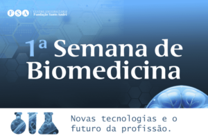 1ª Semana da Biomedicina da Fundação Santo André
