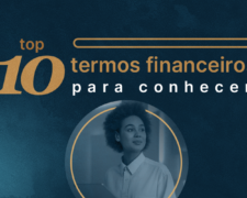 Top 10 termos financeiros que você precisa conhecer