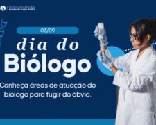 Dia do Biólogo: Conheça 5 áreas da Biologia para seguir carreira e sair do óbvio