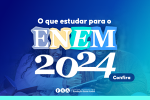 Leia mais sobre o artigo O que estudar para o ENEM 2024? Confira