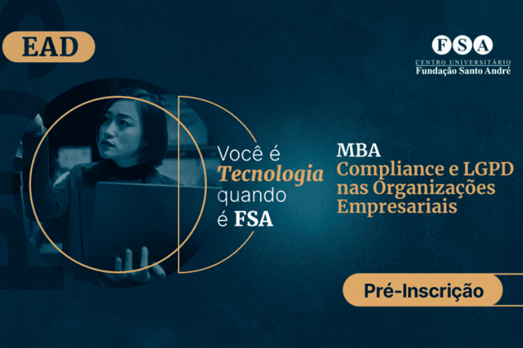 Compliance e LGPD nas Organizações Empresariais: conheça o novo MBA da Fundação Santo André