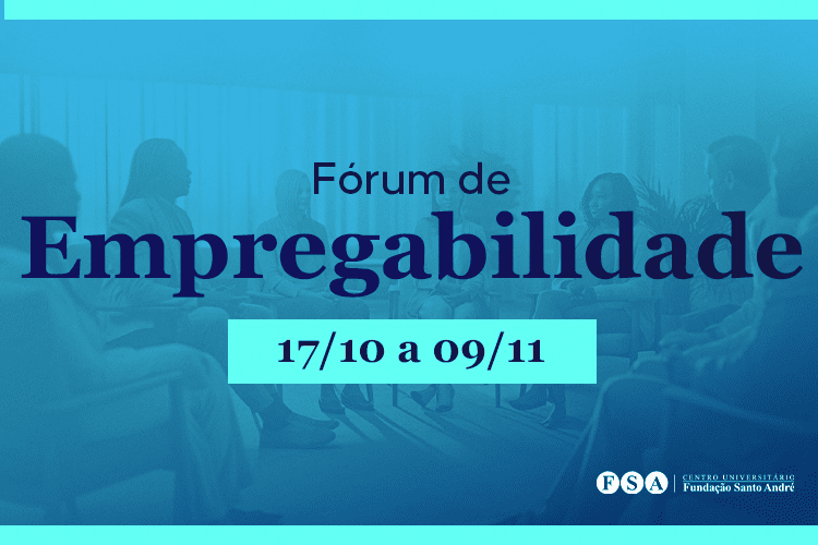 Fórum de Empregabilidade da Fundação Santo André acontece entre 17/10 e 09/11