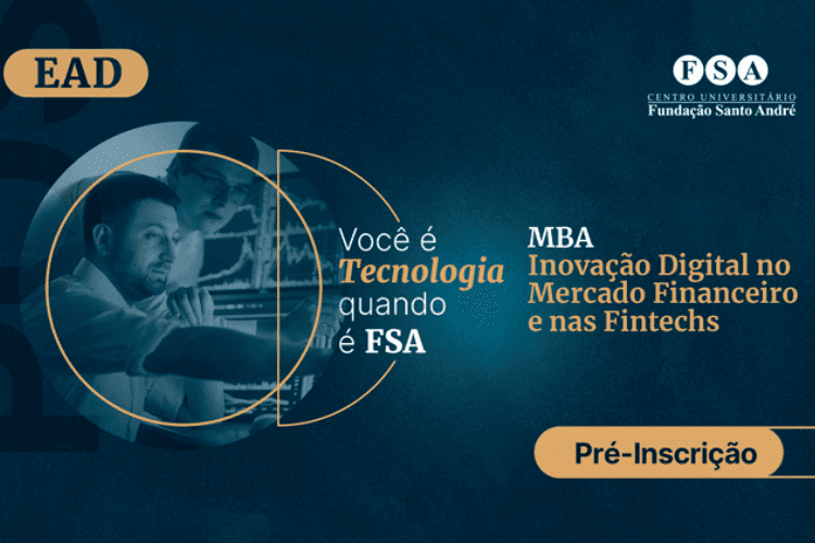 Inovação Digital no Mercado Financeiro e nas Fintechs: conheça o novo MBA da Fundação Santo André