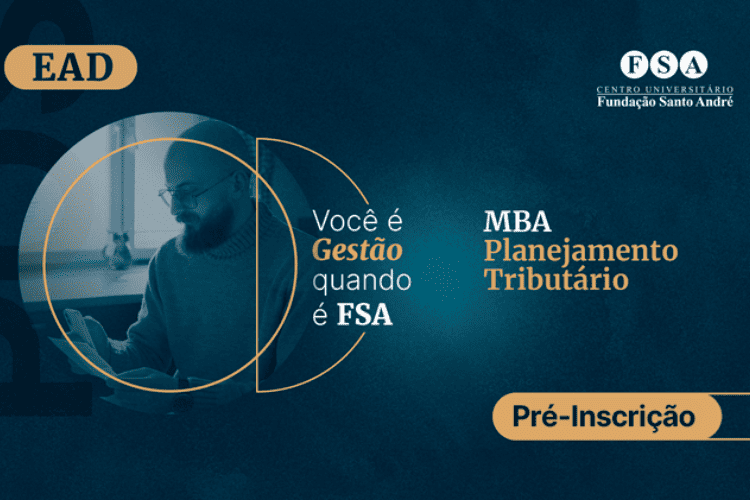 Planejamento Tributário: conheça o novo MBA da Fundação Santo André