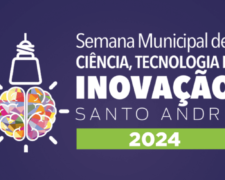 Fundação Santo André participa da Semana Municipal de Ciência, Tecnologia e Inovação 2024