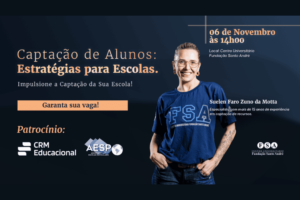 Fundação Santo André promove evento "Captação de Alunos: Estratégias para Escolas"