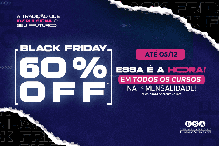 Você está visualizando atualmente Motivos para aproveitar a Black Friday da Fundação Santo André!