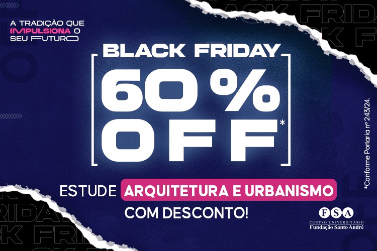 Black Friday FSA: estude Arquitetura e Urbanismo com desconto!