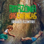 Fundação Santo André participa da Jornada Amazônia das Crianças