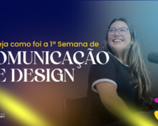 Veja Como Foi a 1º Semana da Comunicação da FSA ✨