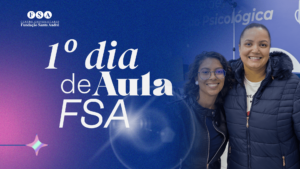Leia mais sobre o artigo PRIMEIRO DIA DE AULA NA FSA