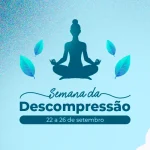 2ª Edição da Semana da Descompressão