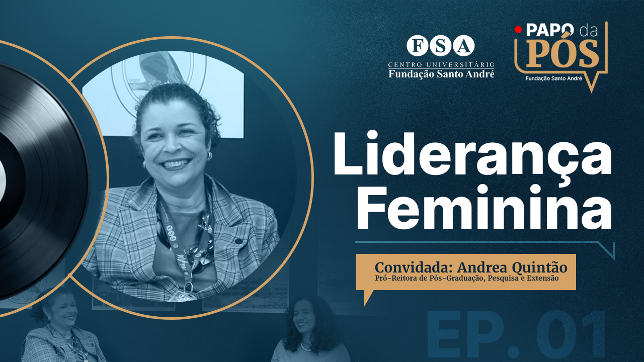Você está visualizando atualmente Papo da Pós: Liderança Feminina com a Profa. Dra. Andréa Quintão