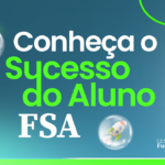 Sucesso do Aluno: Transforma a experiência na FSA