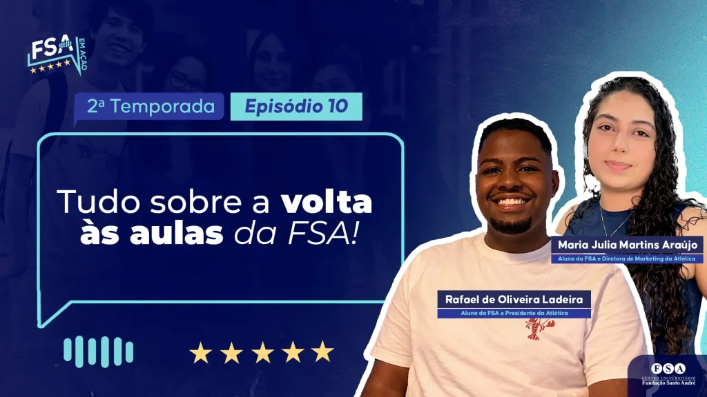 Leia mais sobre o artigo VOLTA ÀS AULAS DA FSA: calendário, recepções e dicas práticas