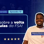 VOLTA ÀS AULAS DA FSA: calendário, recepções e dicas práticas