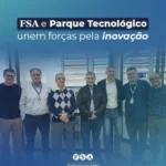 FSA firma parceria com Parque Tecnológico para projetos de inovação tecnológica