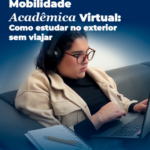 Mobilidade acadêmica virtual: como estudar no exterior sem viajar
