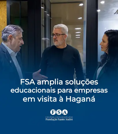 Leia mais sobre o artigo FSA amplia soluções educacionais para empresas em visita à Haganá